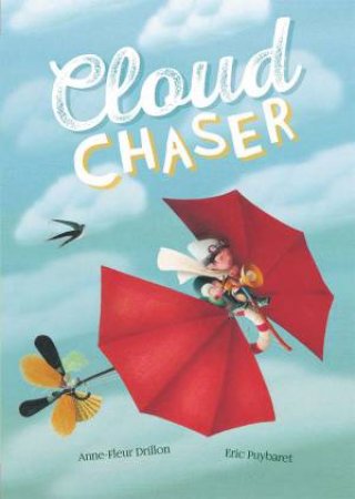 Cloud Chaser by Anne-Fleur Drillon