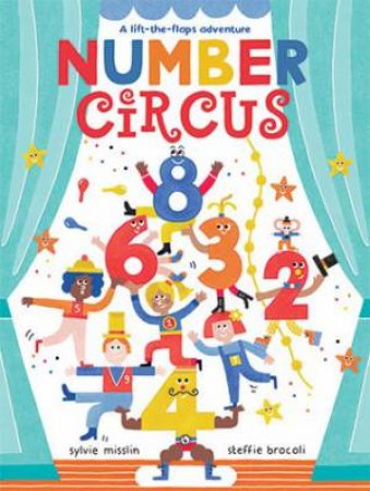 Number Circus by Sylvie Misslin & Steffie Brocoli