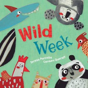 Wild Week by Teresa Porcella