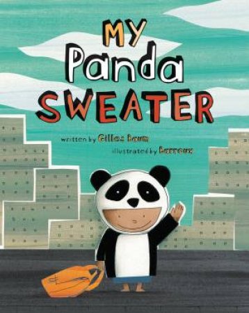 My Panda Sweater by Gilles Baum & Barroux