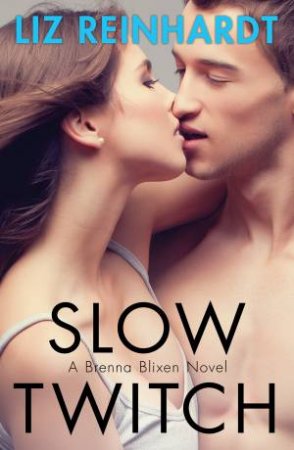 Slow Twitch by Liz Reinhardt