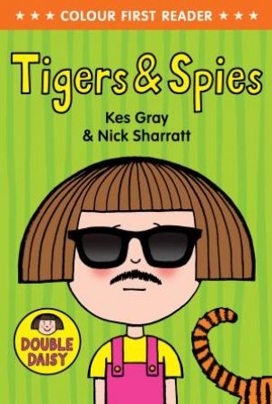 Daisy Colour Reader: Tiger and Spies by Kes Gray 