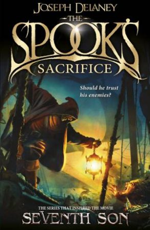 The Spook's Apprentice 06 : The Spook's Sacrifice by Joseph Delaney