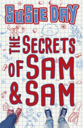 The Secrets of Sam and Sam by Susie Day