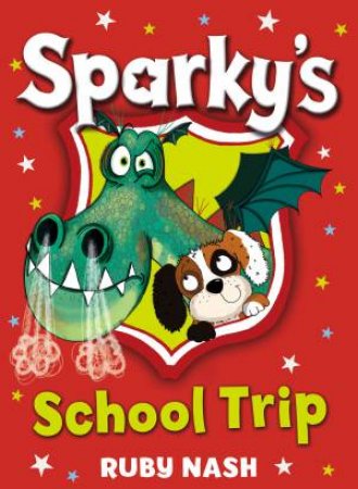 Sparky's School Trip by Ruby Nash