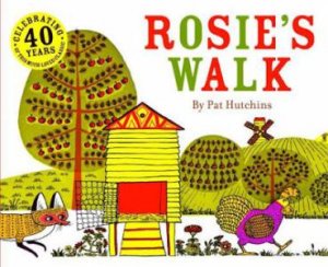 Rosie's Walk by Pat Hutchins