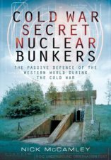 Cold War Secret Nuclear Bunkers