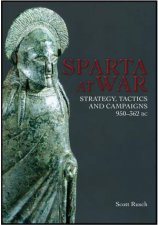 Sparta at War Strategy Tactics and Campaigns 950362 BC