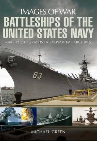 Battleships of the United States Navy by GREEN MICHAEL