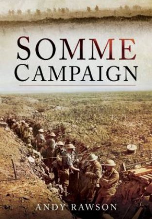 Somme Campaign by RAWSON ANDY