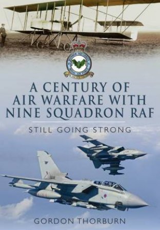 Century of Air Warfare with Nine Squadron, RAF by THORBURN GORDON