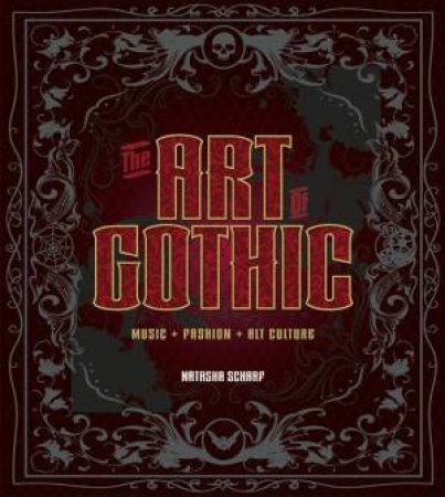 The Art of Gothic by Natasha Scharf