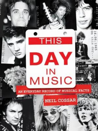 This Day in Music by Neil Cossar