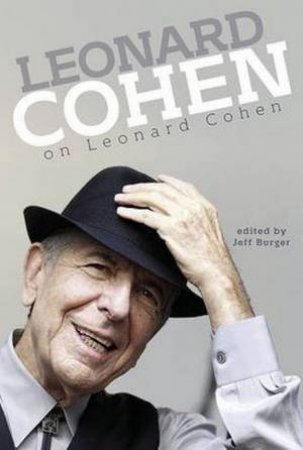 Leonard Cohen on Leonard Cohen by Jeff Burger