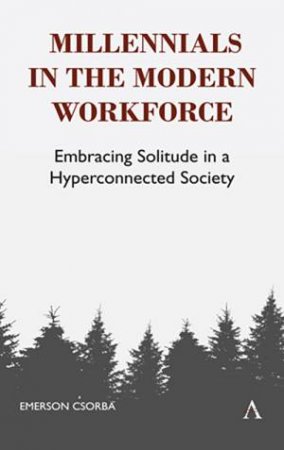 Millennials in the Modern Workforce by Emerson Csorba