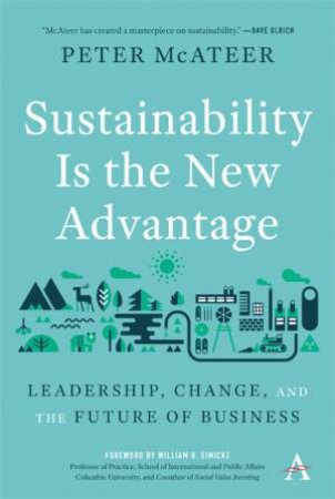 Sustainability Is The New Advantage by Peter McAteer