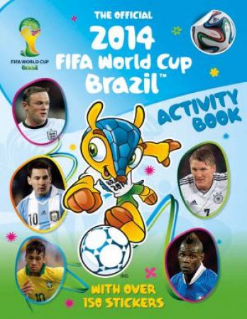 The Official FIFA 2014 World Cup Sticker Activity Book by Emily Stead