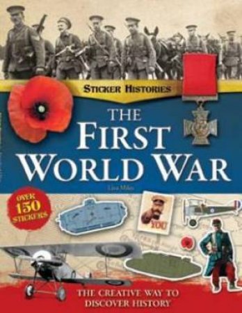 The First World War Sticker History Book by Lisa Miles