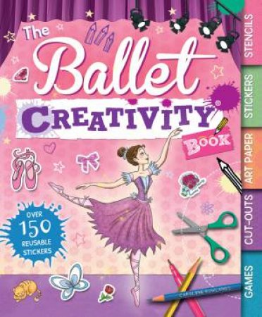 The Ballet Creativity Book by Andrea Pinnington