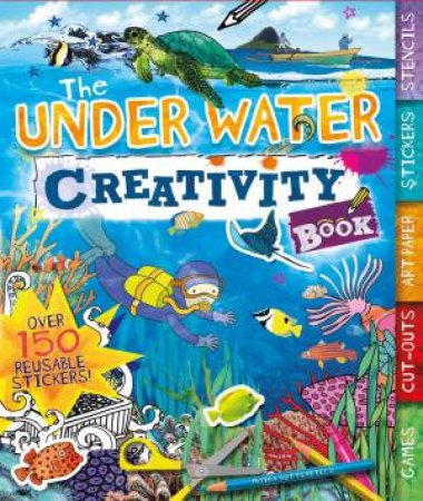 The Under Water Creativity Book by Moira Butterfield