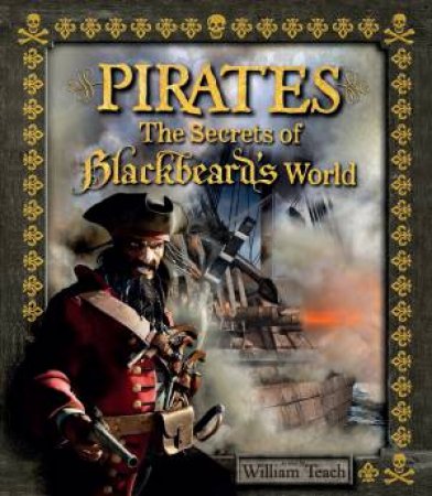 Pirates: The Secrets of Blackbeard's World by Stella Caldwell