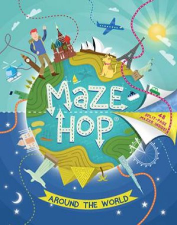 Maze Hop: Around The World by Anna Brett