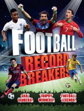 Football Record Breakers by Clive Gifford