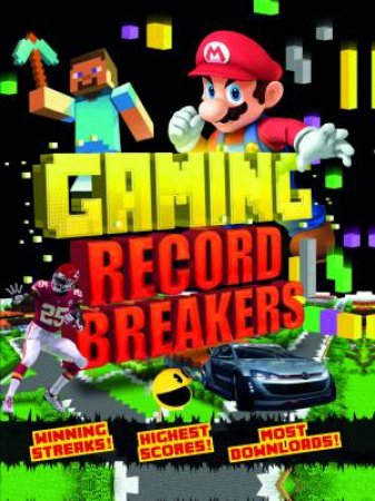 Gaming Record Breakers by Clive Gifford