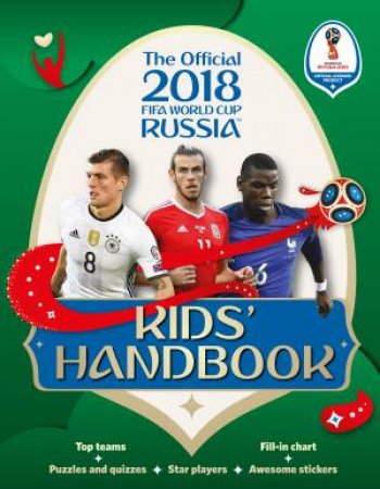 2018 FIFA World Cup Russia Kids' Handbook by Kevin Pettman