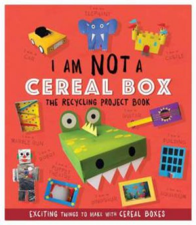 I Am Not A Cereal Box by Sara Stanford