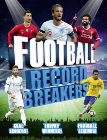 Football Record Breakers by Clive Gifford