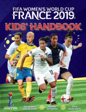 FIFA Women's World Cup France 2019 Kids' Handbook by Emily Stead