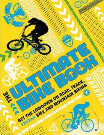 The Ultimate Bike Book by Moira Butterfield