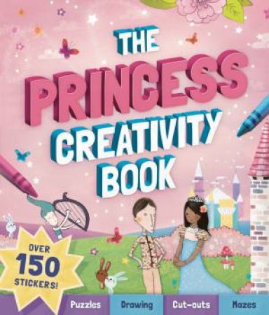 The Princess Creativity Book by Andrea Pinnington