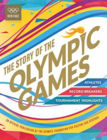 The Story Of The Olympic Games by International Olympic Committee