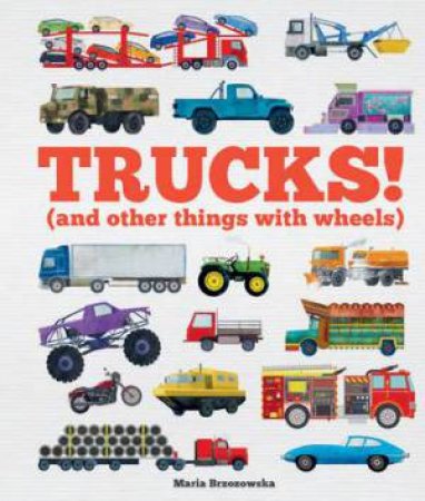 Trucks! by Bryony Davies & Maria Brzozowska