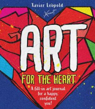 Art For The Heart by Xavier Leopold