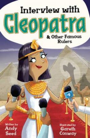 Interview With Cleopatra & Other Famous Rulers by Andy Seed