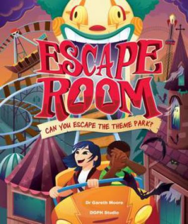 Escape Room - Can You Escape the Theme Park? by Gareth Moore & GPH Studio