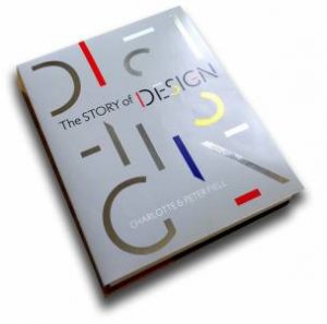 Story Of Design by Charlotte Fiell & Peter