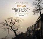 Indias Disappearing Railways