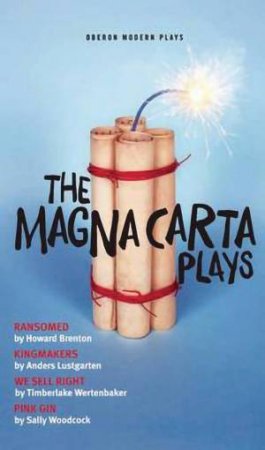 The Magna Carta Plays by Howard Brenton & Anders Lustgarten & Timberlake We