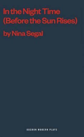 In the Night Time (Before the Sun Rises) by Nina Segal