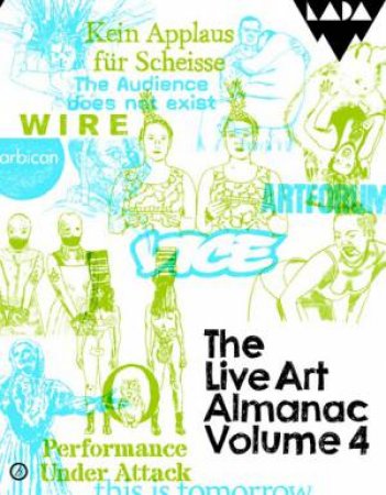 The Live Art Almanac by Lois Keidan