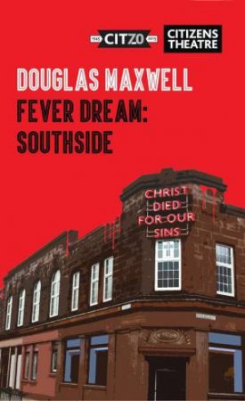 Fever Dream by Douglas Maxwell