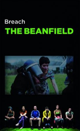 The Beanfield by Breach Theatre