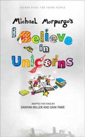 I Believe in Unicorns by Michael Morpurgo