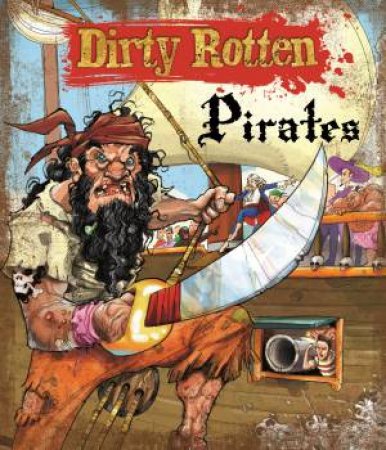 Dirty Rotten Pirates by Moira Butterfield