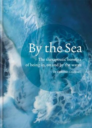 By The Sea by Dr Deborah Cracknell