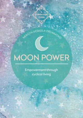 Moon Power by Merilyn Keskula